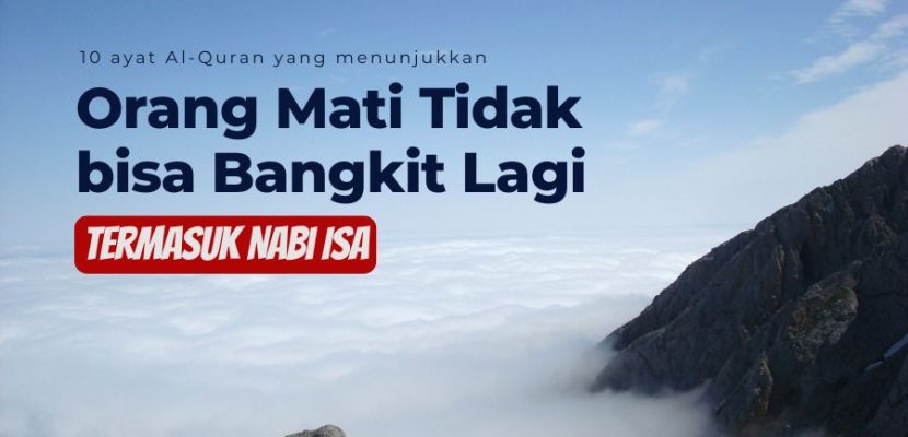 ayat alquran orang mati tidak bisa bangkit lagi, nabi Isa